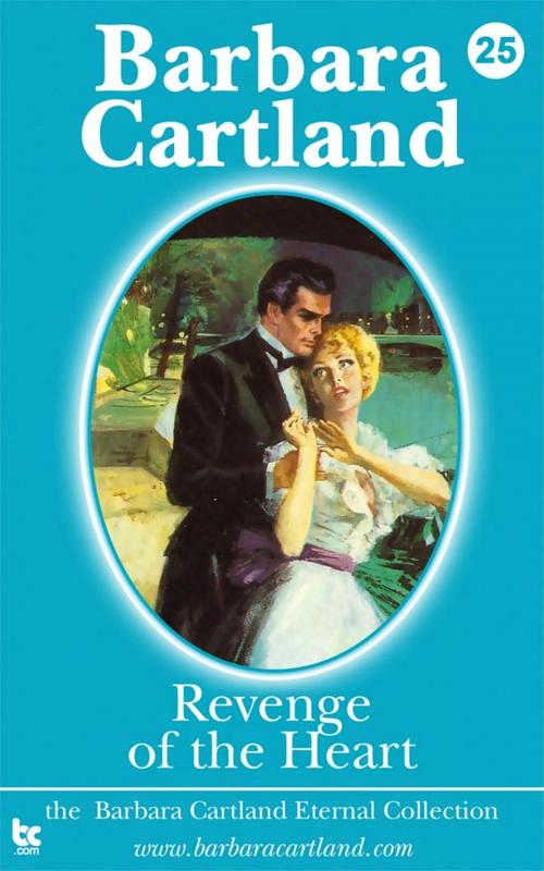Cover of the book 25 Revenge of the Heart by Barbara Cartland, Barbara Cartland Ebooks Ltd