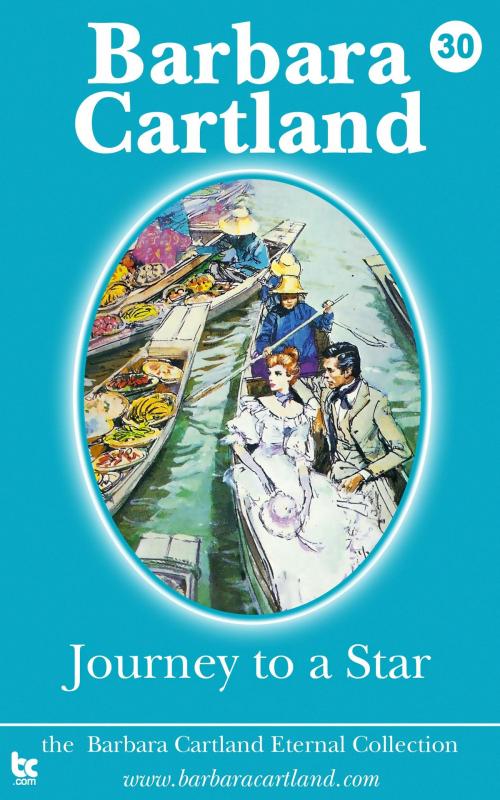 Cover of the book 30. Journey to a Star by Barbara Cartland, Barbara Cartland Ebooks Ltd
