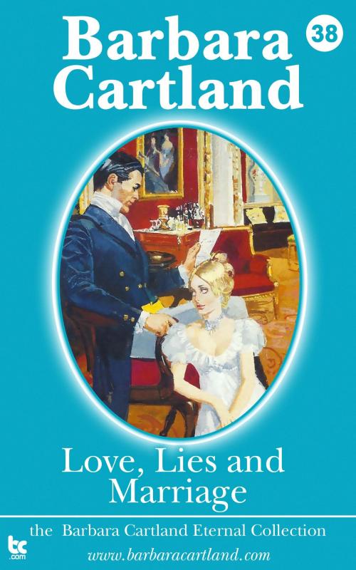 Cover of the book 38 Love Lies and Marriage by Barbara Cartland, Barbara Cartland Ebooks Ltd