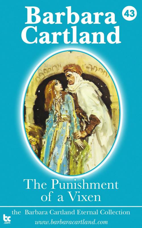 Cover of the book 43 The Punishment of a Vixen by Barbara Cartland, Barbara Cartland Ebooks Ltd