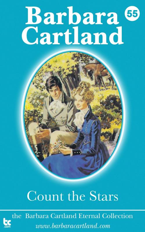 Cover of the book 55 Count The Stars by Barbara Cartland, Barbara Cartland Ebooks Ltd