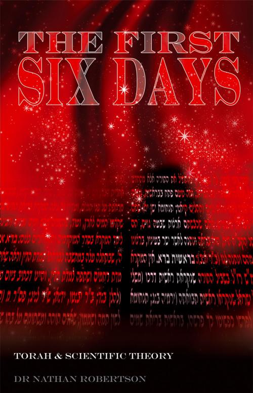 Cover of the book The First Six Days by Nathan Robertson, Pneuma Springs Publishing