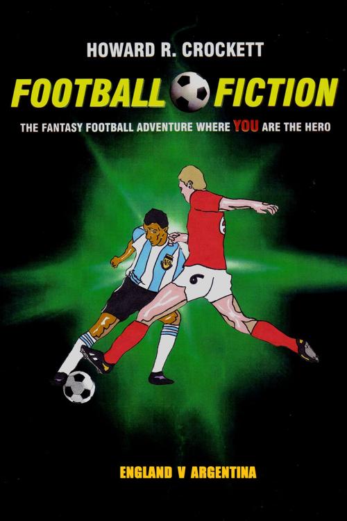 Cover of the book Football Fiction: England v Argentina by Howard R. Crockett, Andrews UK