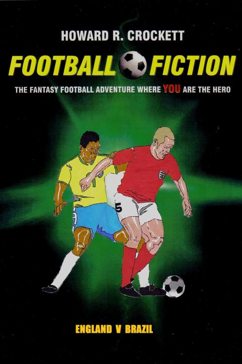Cover of the book Football Fiction: England v Brazil by Howard R. Crockett, Andrews UK