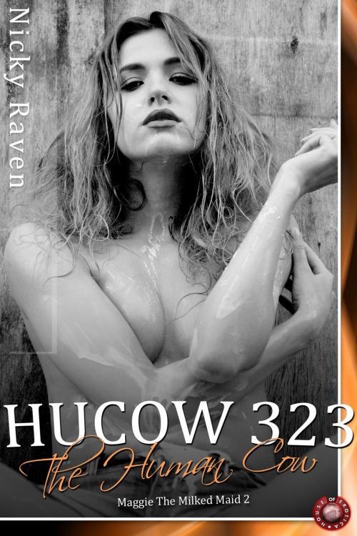 Cover of the book Hucow 323 - The Human Cow by Nicky Raven, Andrews UK