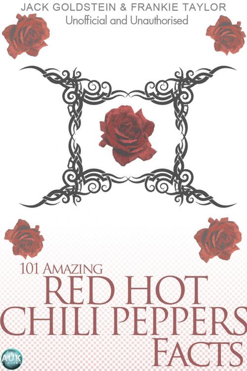 Cover of the book 101 Amazing Red Hot Chili Peppers Facts by Jack Goldstein, Andrews UK