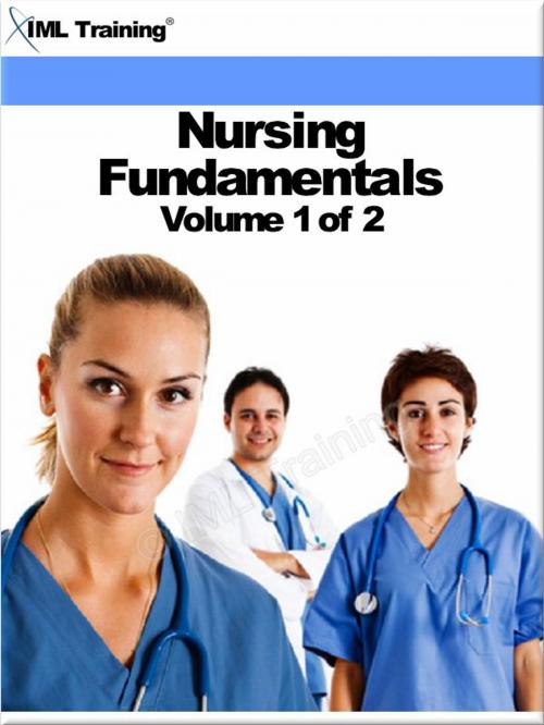 Cover of the book Nursing Fundamentals Volume 1 of 2 (Nursing) by , IML Training