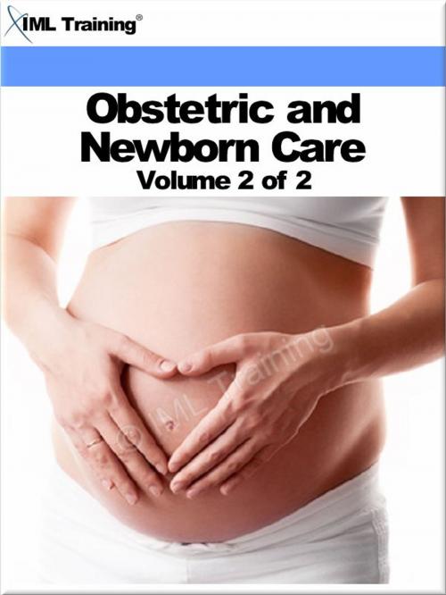 Cover of the book Obstetric and Newborn Care Volume 2 of 2 (Nursing by , IML Training