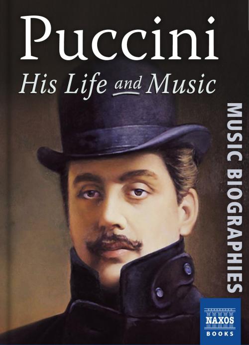 Cover of the book Puccini: His Life and Music by Julian Haylock, Naxos Books