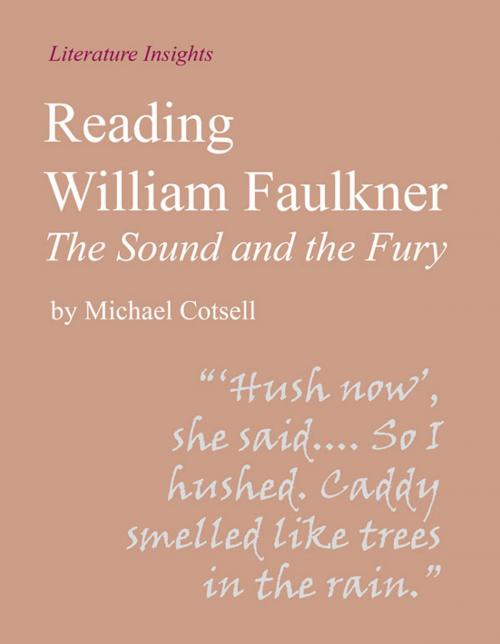Cover of the book Reading William Faulkner: The Sound and the Fury by Michael Cotsell, Humanities-Ebooks