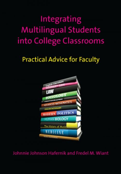 Cover of the book Integrating Multilingual Students into College Classrooms by Johnnie Johnson Hafernik, Fredel M. Wiant, Channel View Publications