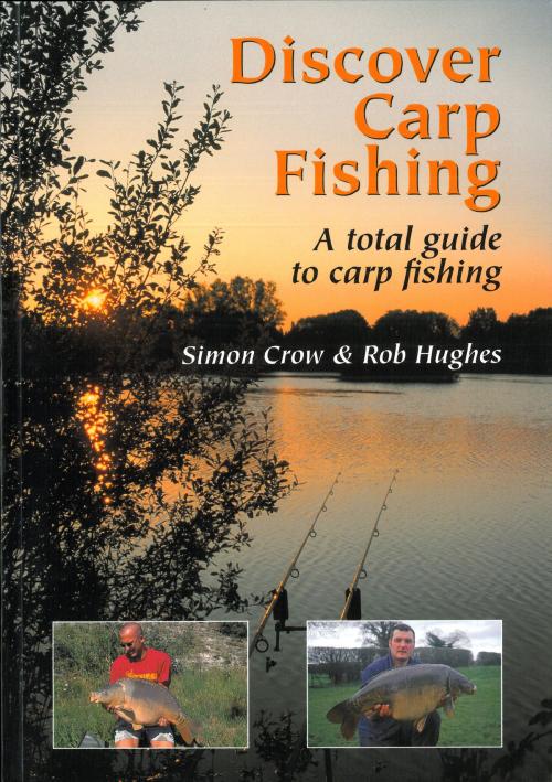 Cover of the book Discover Carp Fishing by Simon Crow, Rob Hughes, Crowood