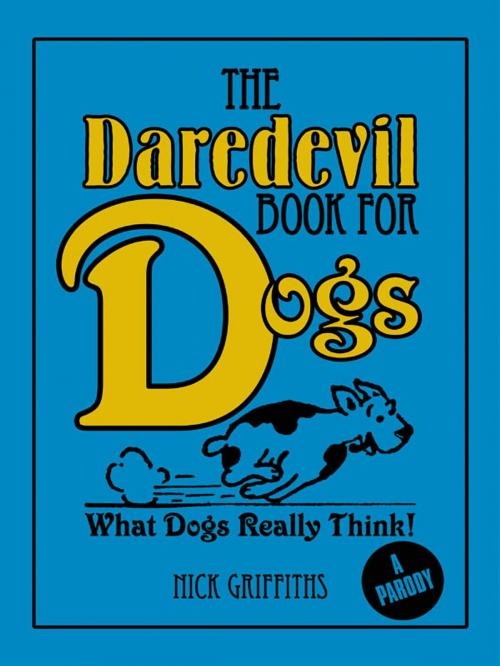 Cover of the book The Daredevil Book for Dogs by Nick Griffiths, Arcturus Publishing