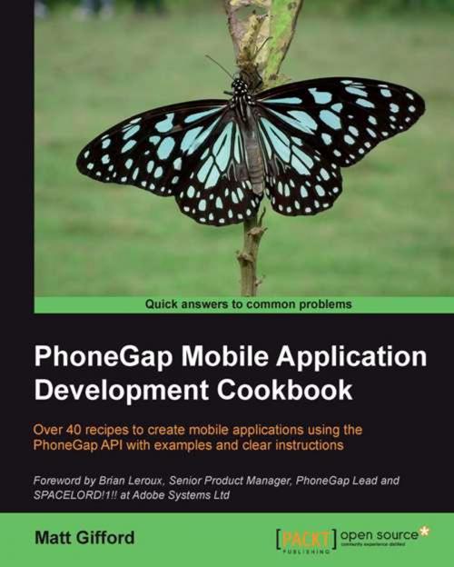 Cover of the book PhoneGap Mobile Application Development Cookbook by Matt Gifford, Packt Publishing
