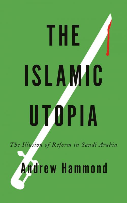 Cover of the book The Islamic Utopia by Andrew Hammond, Pluto Press