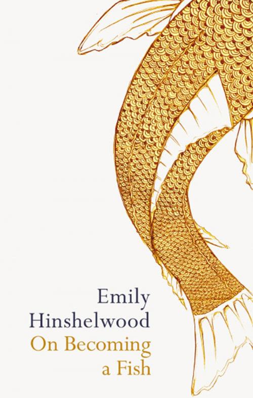 Cover of the book On Becoming a Fish by Emily Hinshelwood, Seren