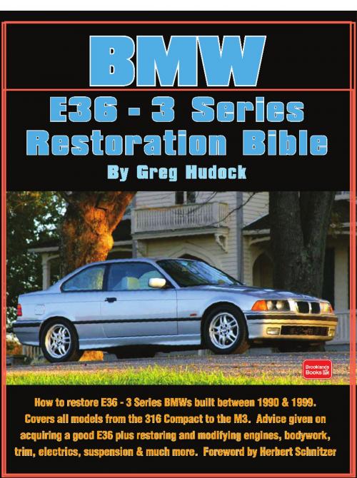 Cover of the book BMW 3 Series - E36 Restoration Tips & Techniques by Greg Hudock, Brooklands Books