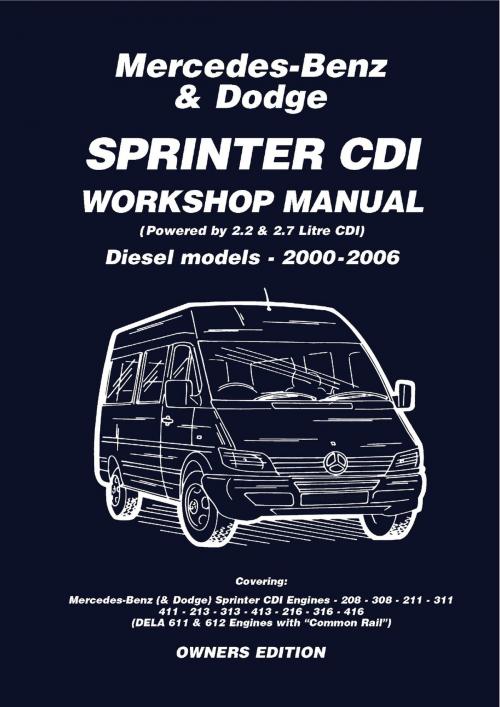 Cover of the book Mercedes Benz & Dodge Sprinter CDI 2000-2006 Owners Workshop Manual by Various Various, Trade Trade, Brooklands Books