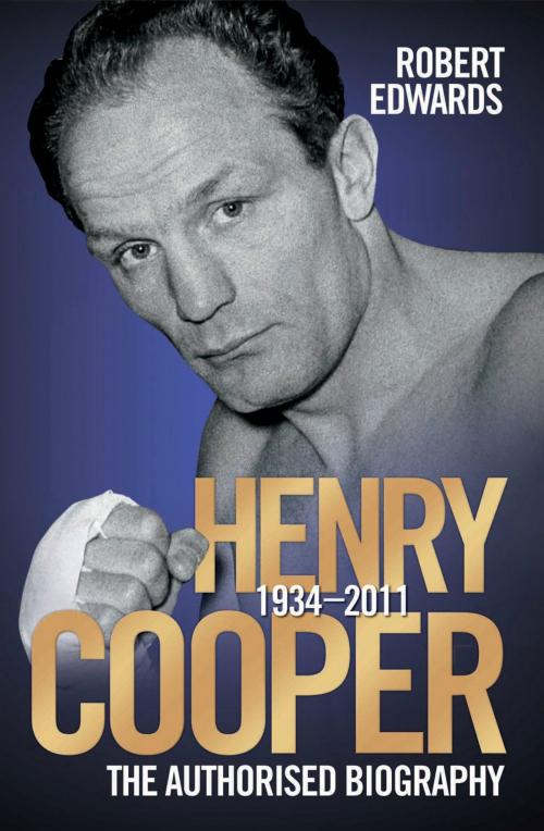 Cover of the book Henry Cooper 1934-2011 by Robert Edwards, John Blake