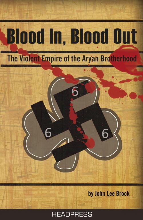 Cover of the book Blood In, Blood Out by John Lee Brook, Headpress