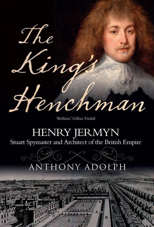 Cover of the book The King's Henchman by Anthony Adolph, Gibson Square