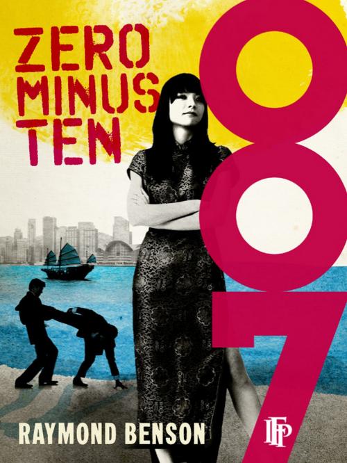 Cover of the book Zero Minus Ten by Raymond Benson, Ian Fleming Publications