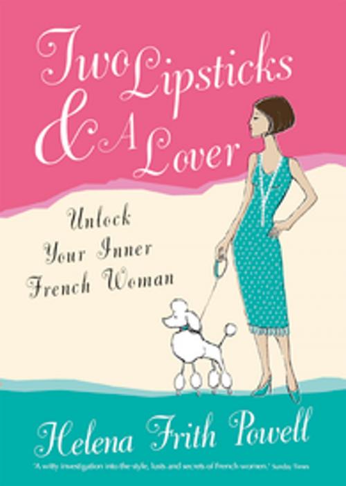 Cover of the book Two Lipsticks and a Lover by Helena Frith-Powell, Gibson Square