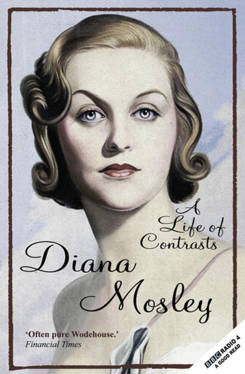Cover of the book A Life of Contrasts by Diana Mitford, Lady Mosley, Gibson Square