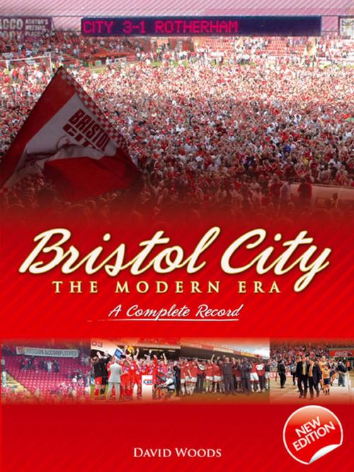 Cover of the book Bristol City: The Modern Era 1967-2007 by David Woods, Desert Island Books