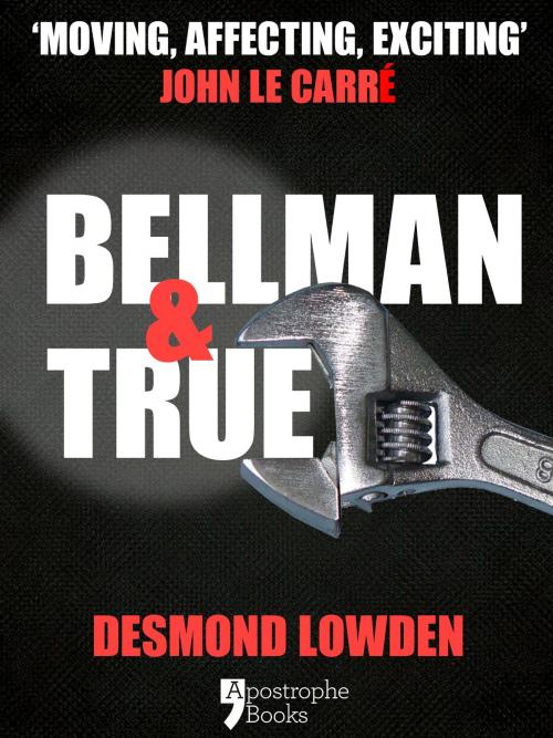 Cover of the book Bellman & True: ‘Cliff-Hanger’ The New York Times by Desmond Lowden, Apostrophe Books Ltd