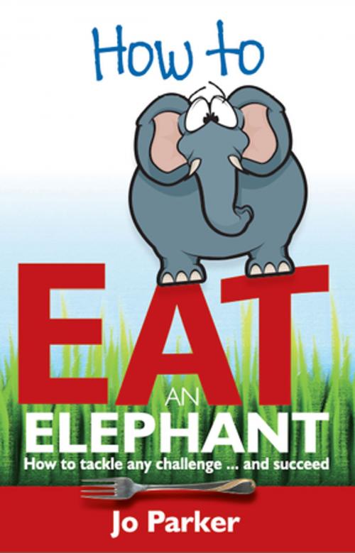 Cover of the book How to Eat an Elephant by Jo Parker, Ecademy Press Ltd