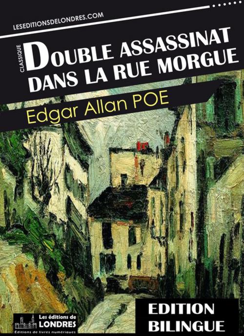 Cover of the book Double assassinat dans la rue Morgue by Edgar Allan Poe, Les Editions de Londres