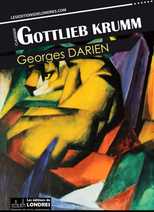 Cover of the book Gottlieb Krumm by Georges Darien, Les Editions de Londres