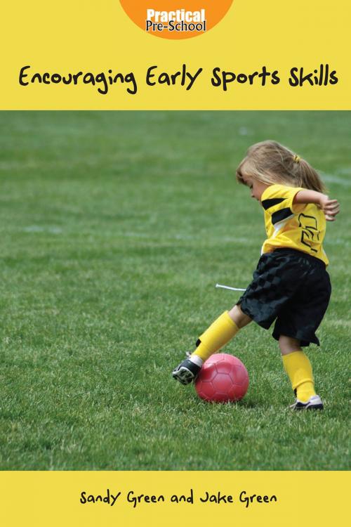 Cover of the book Encouraging Early Sports Skills by Sandy Green, Andrews UK