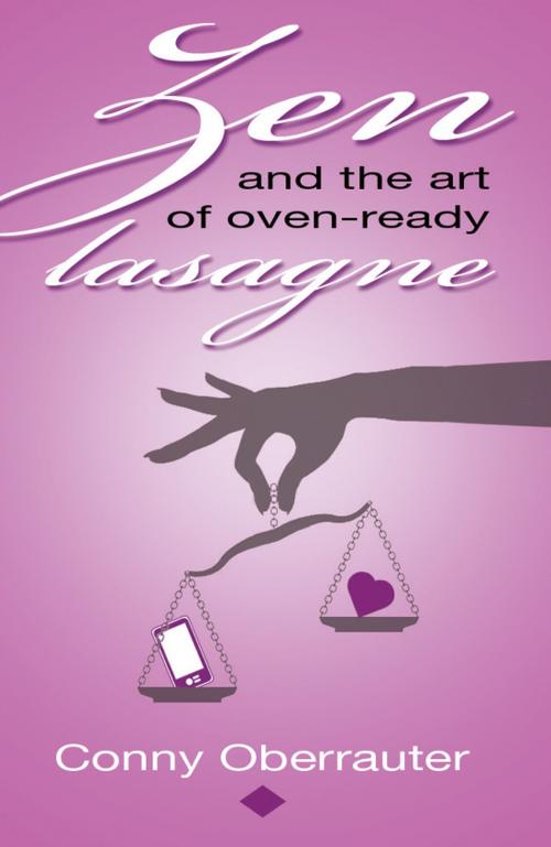 Cover of the book Zen and the Art of oven-ready Lasagne by Conny Oberrauter, eBookPartnership.com