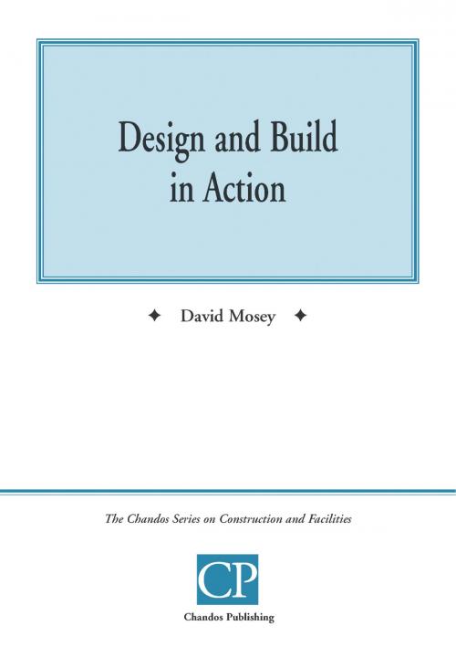Cover of the book Design and Build in Action by David  Mosey, Chartridge Books Oxford