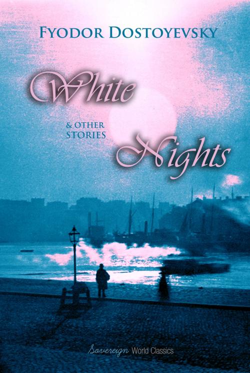 Cover of the book White Nights and Other Stories by Fyodor Dostoyevsky, Interactive Media