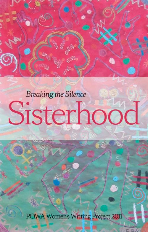 Cover of the book Sisterhood by POWA Women's Writing Project, Jacana Media