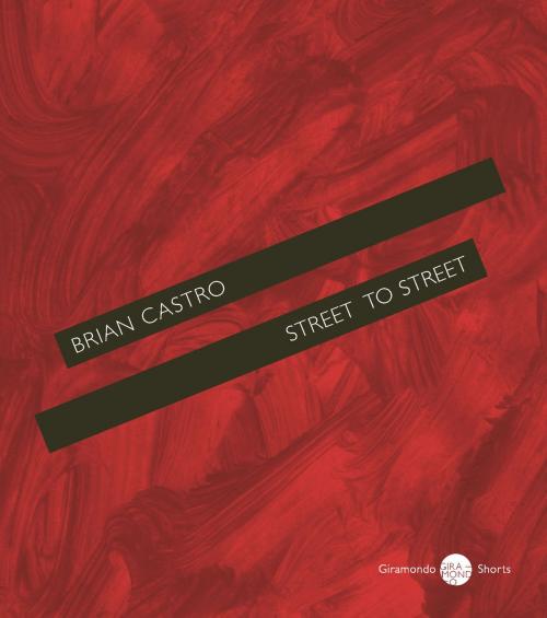 Cover of the book Street to Street by Brian Castro, Giramondo Publishing