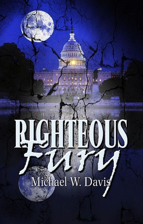 Cover of the book Righteous Fury by Michael W. Davis, Champagne Book Group