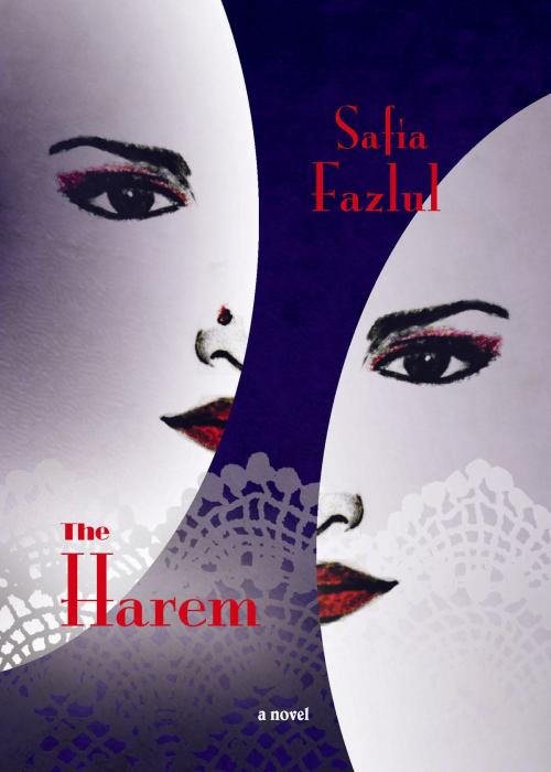 Cover of the book The Harem by Safia Fazlul, Mawenzi House