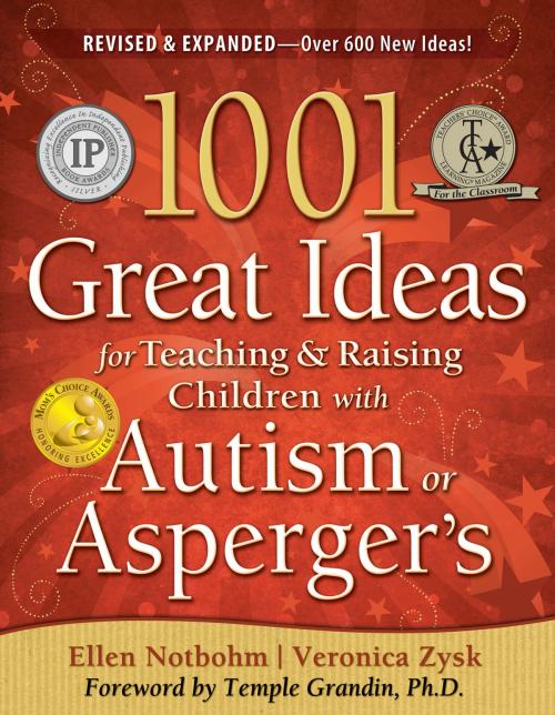 Cover of the book 1001 Great Ideas for Teaching and Raising Children with Autism Spectrum Disorders by Veronica Zysk, Veronica Zysk, Ellen Notbohm, Future Horizons