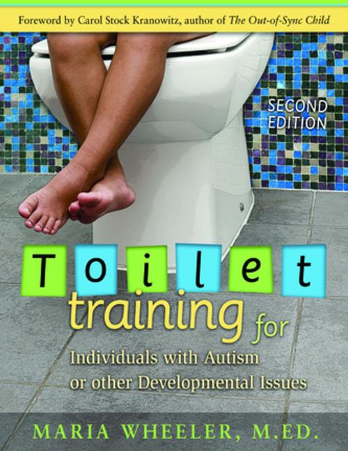 Cover of the book Toilet Training for Individuals with Autism or Other Developmental Issues by Maria Wheeler, Future Horizons