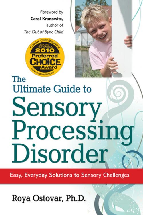 Cover of the book The Ultimate Guide to Sensory Processing Disorder by Roya Ostovar, Future Horizons