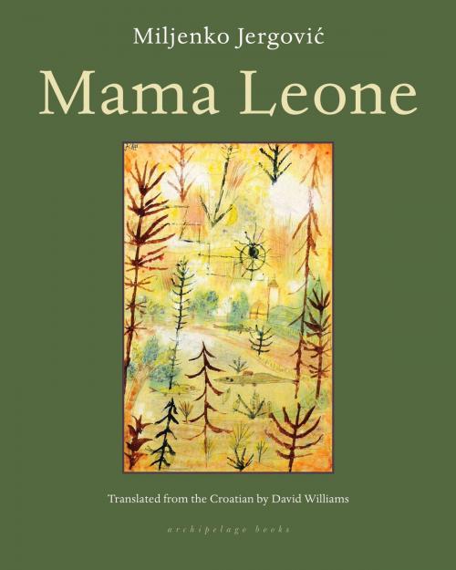 Cover of the book Mama Leone by Miljenko Jergovic, Steerforth Press