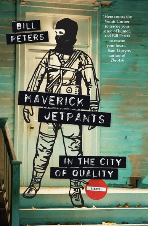 Cover of the book Maverick Jetpants in the City of Quality by Bill Peters, Counterpoint Press