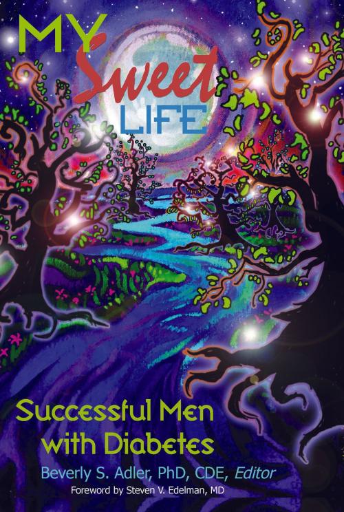 Cover of the book My Sweet Life: Successful Men With Diabetes by , PESI HealthCare