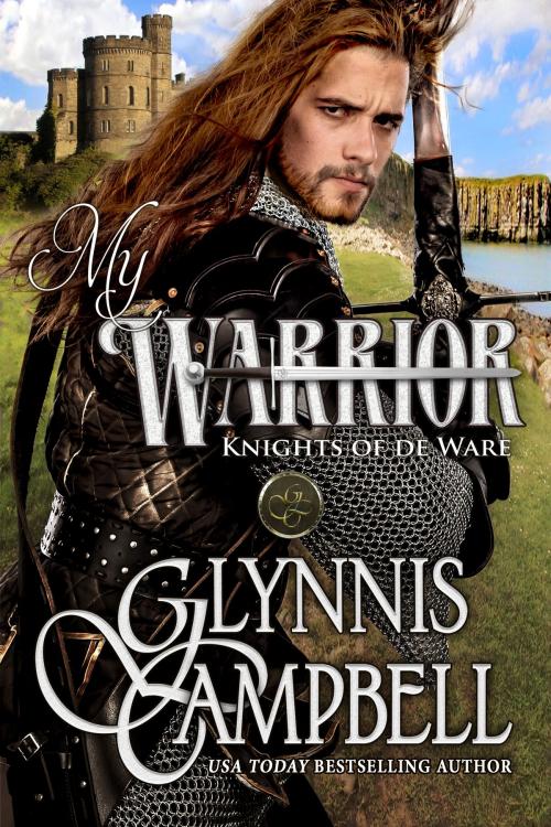 Cover of the book My Warrior by Glynnis Campbell, Glynnis Campbell