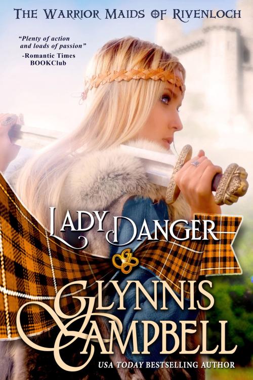 Cover of the book Lady Danger by Glynnis Campbell, Glynnis Campbell