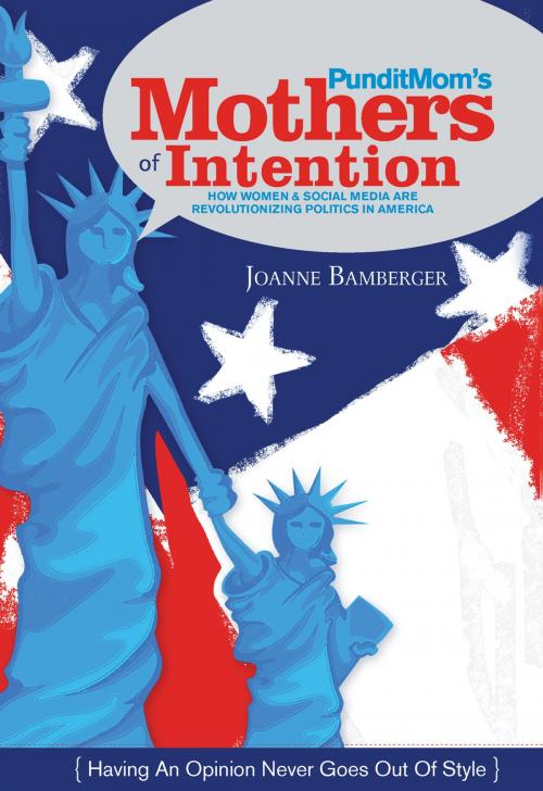 Cover of the book PunditMom’s Mothers of Intention by Joanne Bamberger, Bright Sky Press